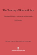 Cover: The Taming of Romanticism - Harvard University Press
