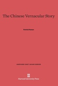 Cover: The Chinese Vernacular Story - Harvard University Press