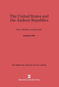 Cover: The United States and the Andean Republics - Harvard University Press