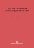 Cover: The First Amendment, Democracy, and Romance - Harvard University Press