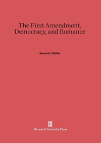 Enlarge image Cover: The First Amendment, Democracy, and Romance - Harvard University Press