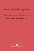 Cover: Animal Social Complexity - Harvard University Press