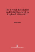 Cover: The French Revolution and Enlightenment in England, 1789-1832 - Harvard University Press