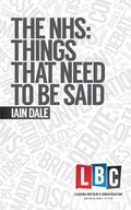 Cover: The NHS: Things That Need to be Said - Elliott & Thompson Limited