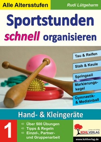 Abbildung von: Sportstunden schnell organisieren - KOHL VERLAG Der Verlag mit dem Baum
