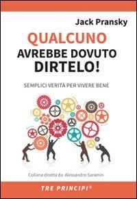 Abbildung von: Qualcuno avrebbe dovuto dirtelo! Semplici verità per vivere bene - Tre principi;Errekappa