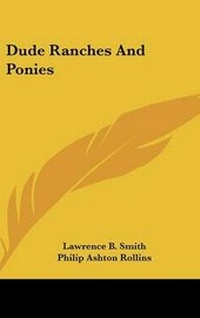 Enlarge image Cover: Dude Ranches and Ponies - Kessinger Publishing