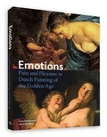 Cover: Emotions - Pain and Pleasure in Dutch Painting of the Golden Age - NAI Publishers
