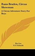 Cover: Rann Braden, Circus Showman - Kessinger Publishing