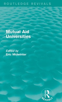 Enlarge image Cover: Mutual Aid Universities (Routledge Revivals) - Routledge