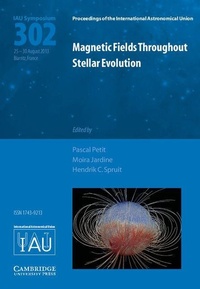 Enlarge image Cover: Magnetic Fields throughout Stellar Evolution (IAU S302) - Cambridge University Press