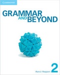 Cover: Grammar and Beyond Level 2 Student's Book, Online Workbook, and Writing Skills Interactive Pack - Cambridge University Press