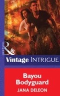 Cover: Bayou Bodyguard - Mills & Boon