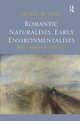 Cover: Romantic Naturalists, Early Environmentalists - Routledge