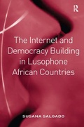 Cover: The Internet and Democracy Building in Lusophone African Countries - Routledge