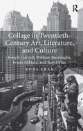 Cover: Collage in Twentieth-Century Art, Literature, and Culture - Routledge