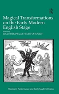 Cover: Magical Transformations on the Early Modern English Stage - Routledge