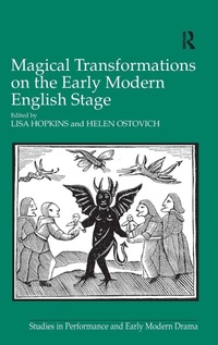 Enlarge image Cover: Magical Transformations on the Early Modern English Stage - Routledge