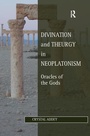 Cover: Divination and Theurgy in Neoplatonism - Routledge