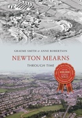 Cover: Newton Mearns Through Time - Amberley Publishing