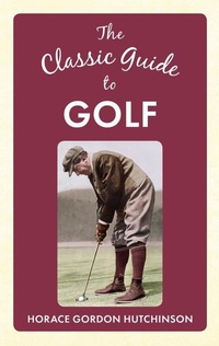 Abbildung von: The Classic Guide To Golf - Amberley Publishing