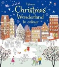 Cover: Christmas Wonderland to Colour - Usborne Publishing Ltd