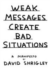Enlarge image Cover: Weak Messages Create Bad Situations - Canongate Books