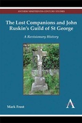 Cover: The Lost Companions and John Ruskin's Guild of St George - Anthem Press