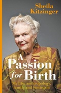 Cover: A Passion for Birth - Pinter & Martin Ltd.