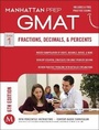 Cover: GMAT Fractions, Decimals, & Percents - Manhattan Prep Publishing