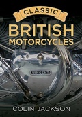 Cover: Classic British Motorcycles - Fonthill Media Ltd