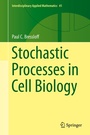 Cover: Stochastic Processes in Cell Biology - Springer