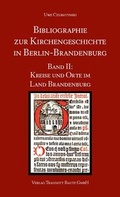 Cover: Bibliographie zur Kirchengeschichte in Berlin-Brandenburg - Traugott Bautz