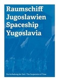 Cover: Raumschiff Jugoslawien / Spaceship Yugoslavia - Argobooks