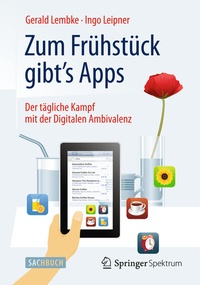Abbildung von: Zum Frühstück gibt's Apps - Springer Spektrum