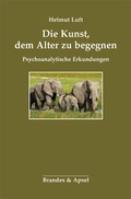 Cover: Die Kunst, dem Alter zu begegnen - Brandes & Apsel