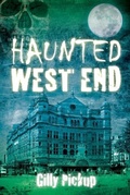 Cover: Haunted West End - The History Press Ltd