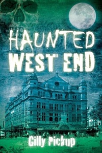 Enlarge image Cover: Haunted West End - The History Press Ltd
