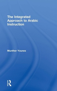 Enlarge image Cover: The Integrated Approach to Arabic Instruction - Routledge