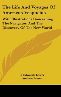 Abbildung von: The Life And Voyages Of Americus Vespucius - Kessinger Publishing Co