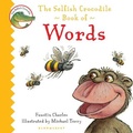 Cover: The Selfish Crocodile Book of Words - Bloomsbury Childrens Books