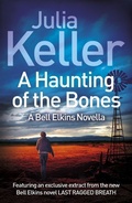 Cover: A Haunting of the Bones (A Bell Elkins Novella) - Headline Book Publishing