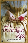 Cover: The Forbidden Rose: Spymaster 1 (A series of sweeping, passionate historical romance) - Headline Eternal