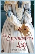 Cover: The Spymaster's Lady: Spymaster 2 (A series of sweeping, passionate historical romance) - Headline Eternal