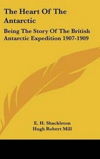 Enlarge image Cover: The Heart Of The Antarctic - Kessinger Publishing