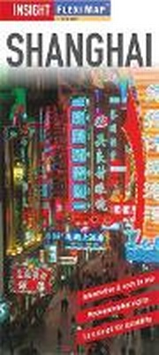 Abbildung von: Insight Guides Flexi Map Shanghai - Insight Guides
