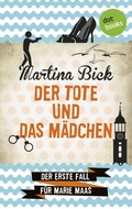 Cover: Der Tote und das M&auml;dchen: Der erste Fall f&uuml;r Marie Maas - dotbooks