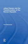 Cover: Julius Caesar and the Transformation of the Roman Republic - Routledge