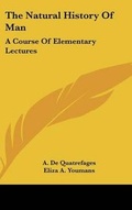 Cover: The Natural History Of Man - Kessinger Publishing