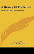 Cover: A History Of Feudalism - Kessinger Publishing